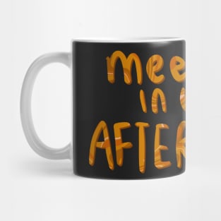 Meet Me In The Afterglow Sticker Mug